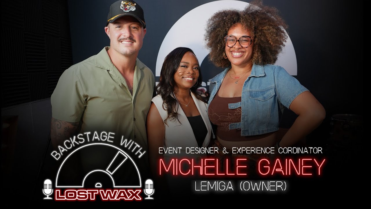 Backstage with Lost Wax | Ep 7 Michelle Gainey (Lemiga)